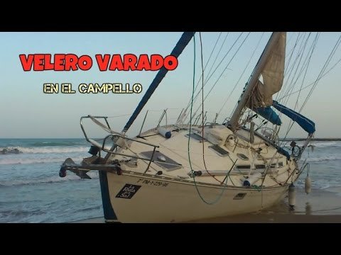 Barracudo- VELERO VARADO EN EL CAMPELLO!!