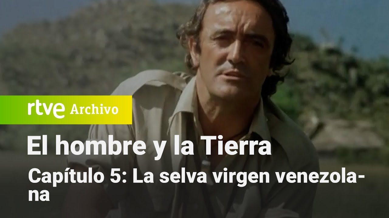 El hombre y la Tierra: Capítulo 5 - La selva virgen venezolana | RTVE Archivo