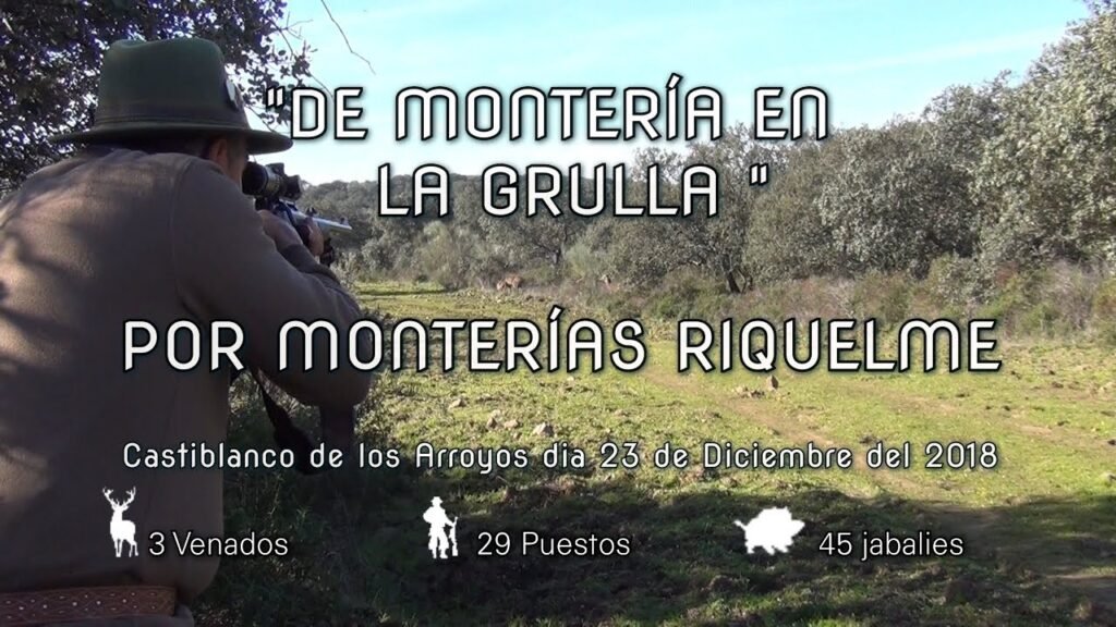 MONTERÍA LA GRULLA POR MONTERÍAS RIQUELME 23 de Diciembre 2018.