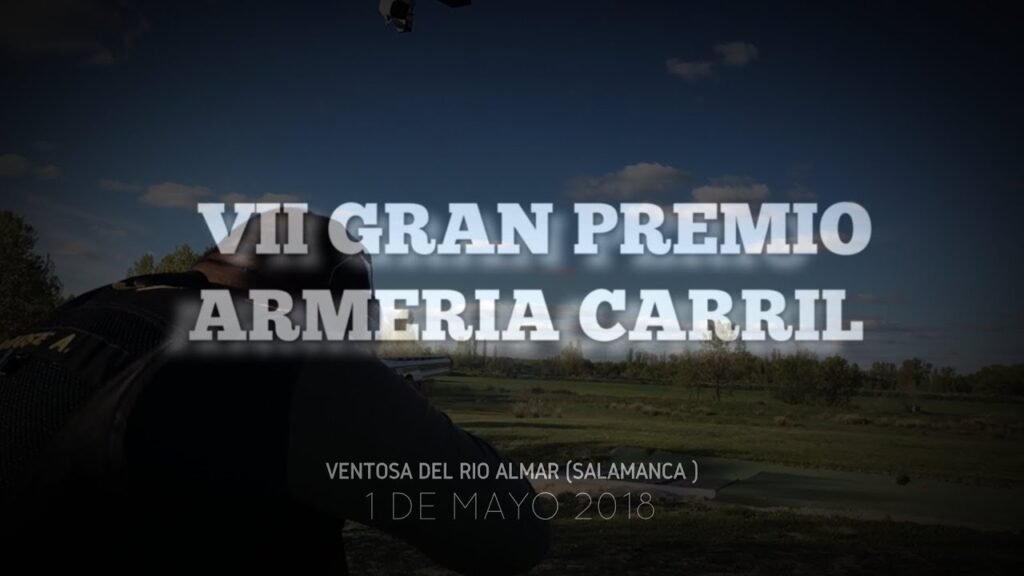 TIRO AL PLATO: VII GRAN  PREMIO ARMERIA CARRIL VENTOSA DEL RIO ALMAR , 1 DE MAYO 2018